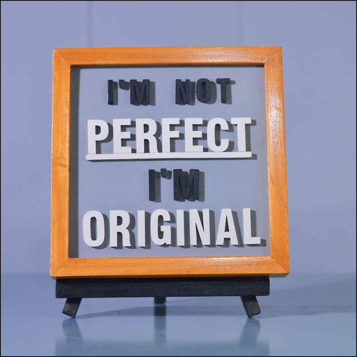 I Am Not Perfect, I Am Original - Esart 