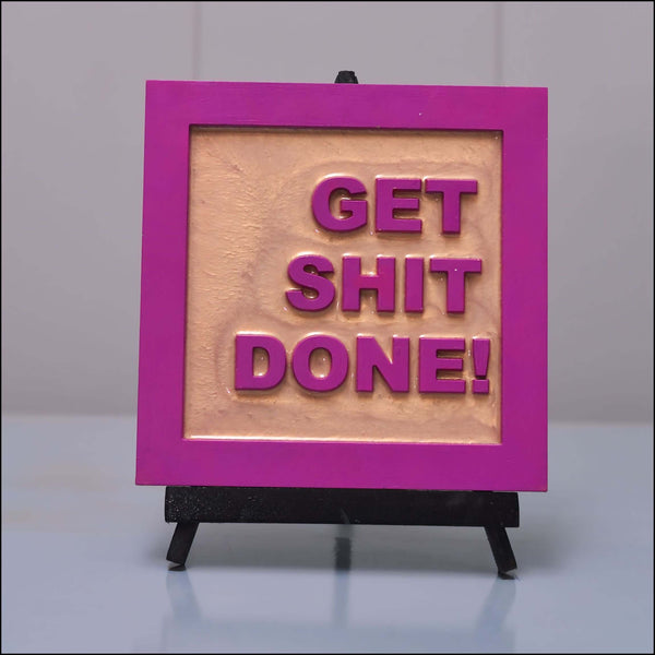 Get Shit Done - Esart 
