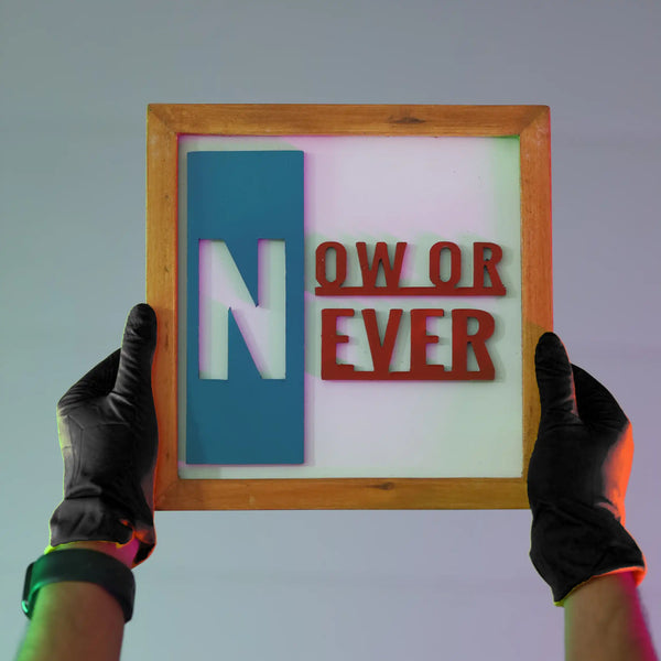 Now or Never